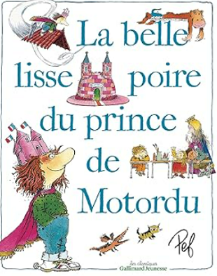 la belle lisse poire du prince de Motordu