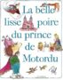 la belle lisse poire du prince de Motordu